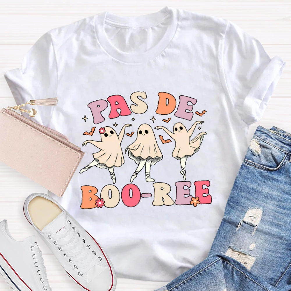 Pas De Boo-Ree T-Shirt