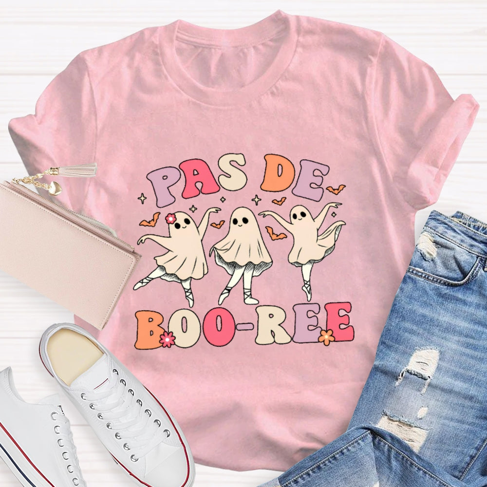 Pas De Boo-Ree T-Shirt