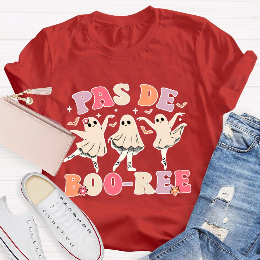 Pas De Boo-Ree T-Shirt