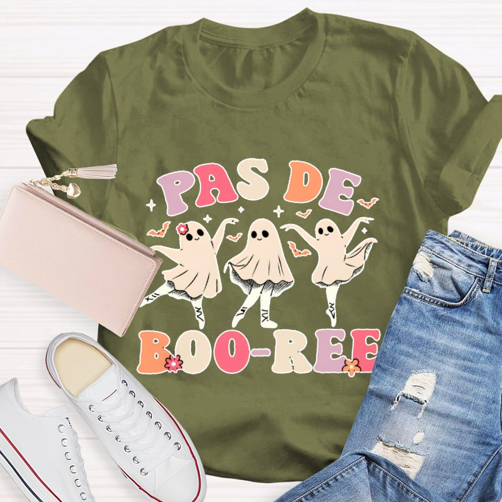 Pas De Boo-Ree T-Shirt