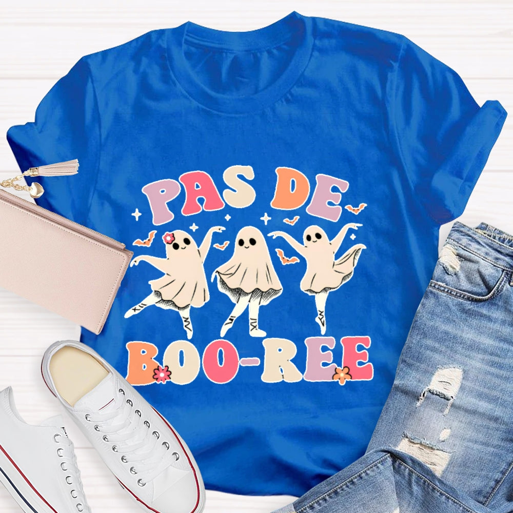 Pas De Boo-Ree T-Shirt