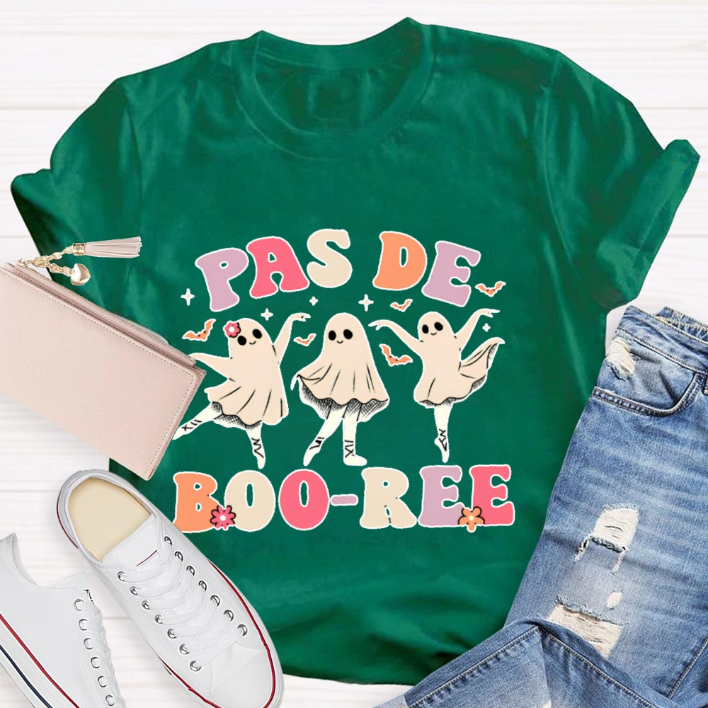 Pas De Boo-Ree T-Shirt