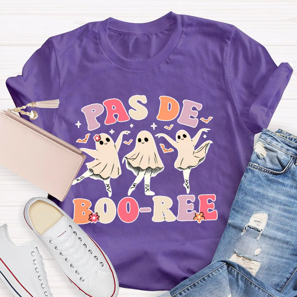 Pas De Boo-Ree T-Shirt