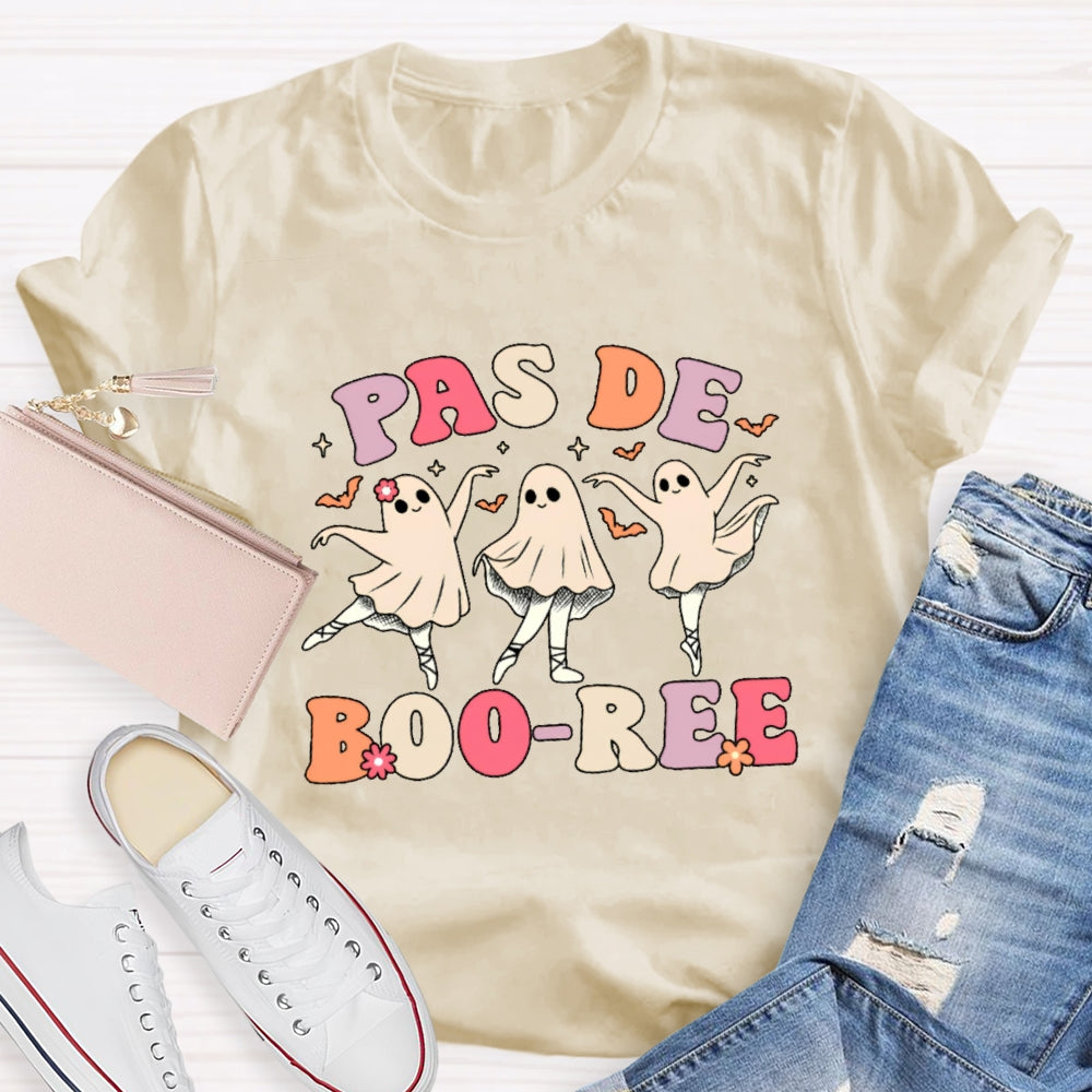Pas De Boo-Ree T-Shirt
