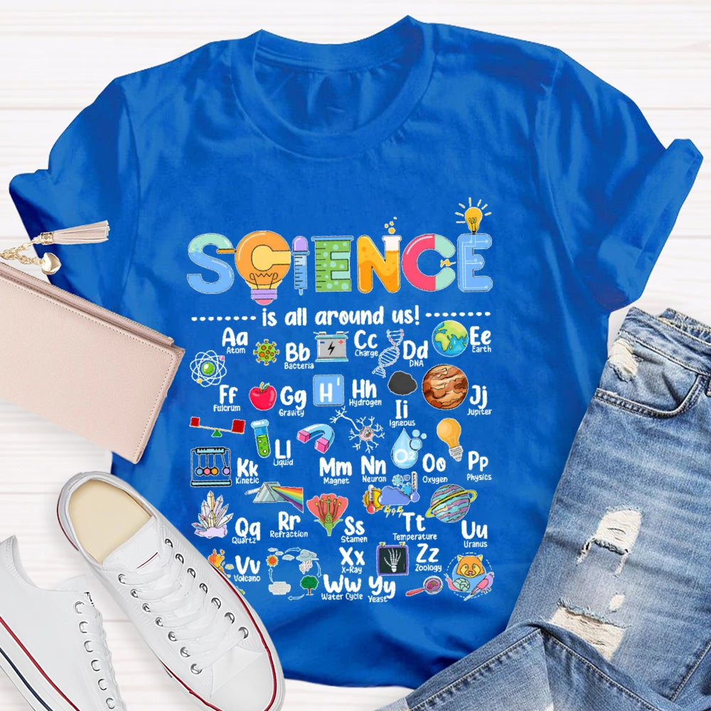 Science Is All Around Us Periodic Table T-shirt