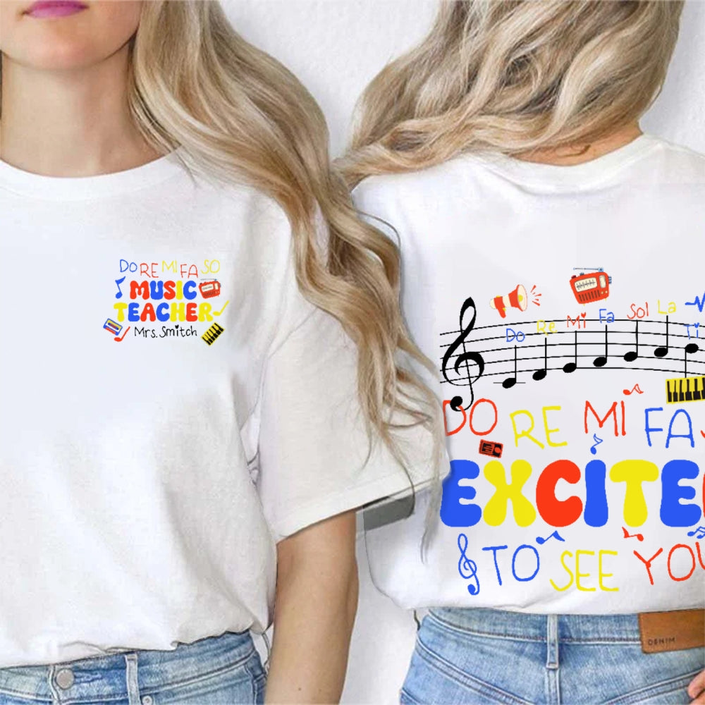 Personalized Name Do Re Mi Fa So Excited To See You Double Printed T-shirt