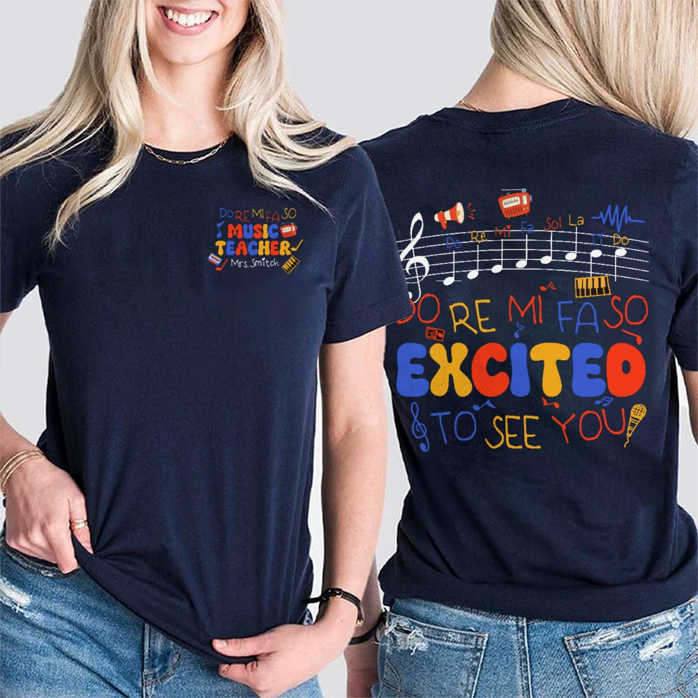 Personalized Name Do Re Mi Fa So Excited To See You Double Printed T-shirt