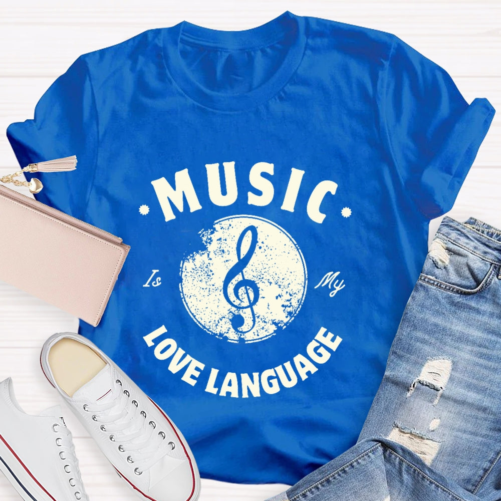 Music Is My Love Language T-shirt