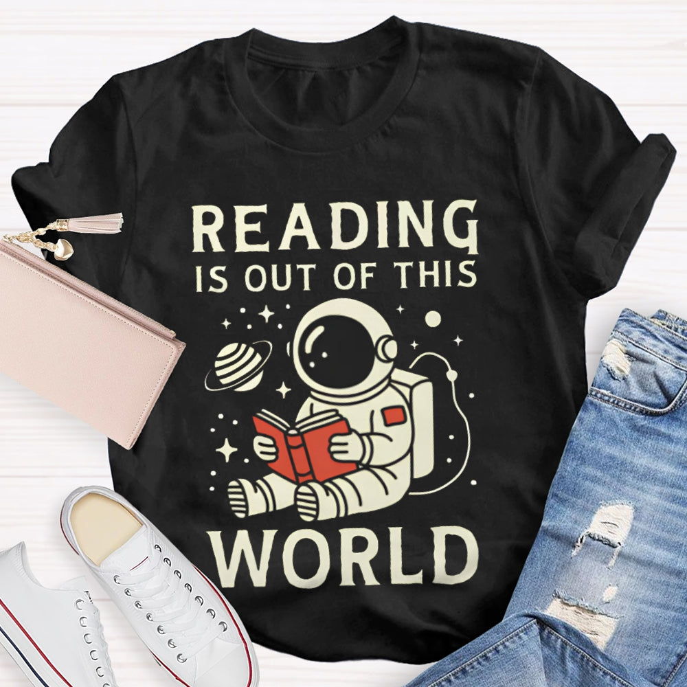 Reading Is Out Of This World Astronaut Reading T-shirt