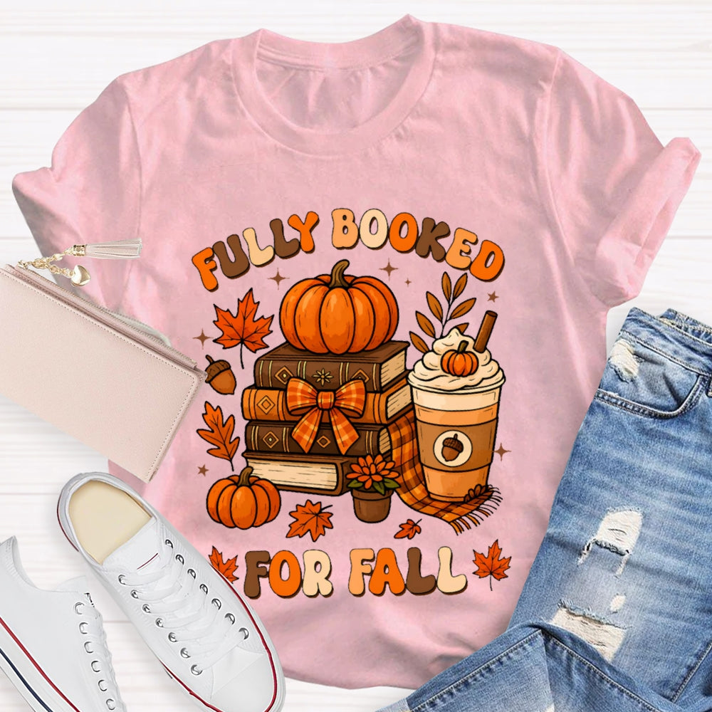 Fully Booked For Fall T-shirt