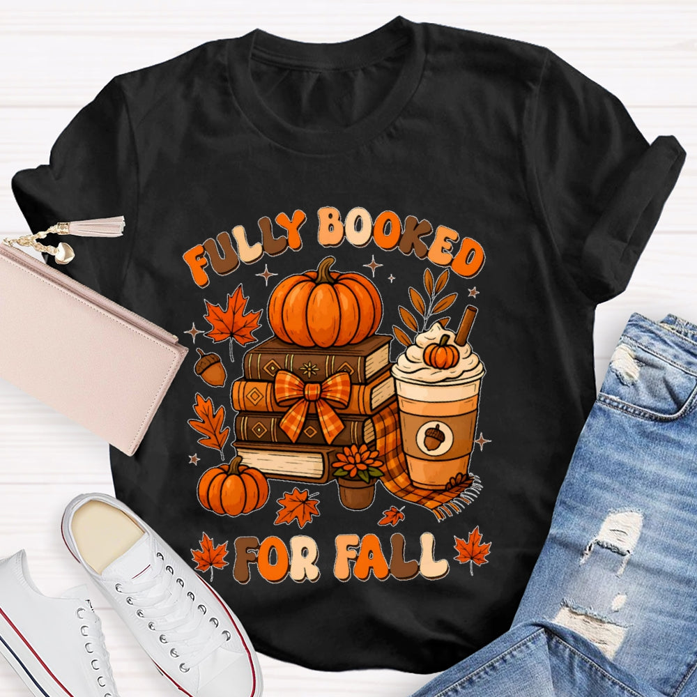 Fully Booked For Fall T-shirt