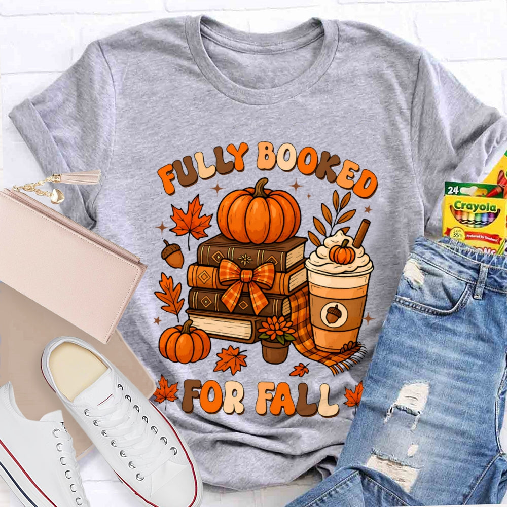 Fully Booked For Fall T-shirt
