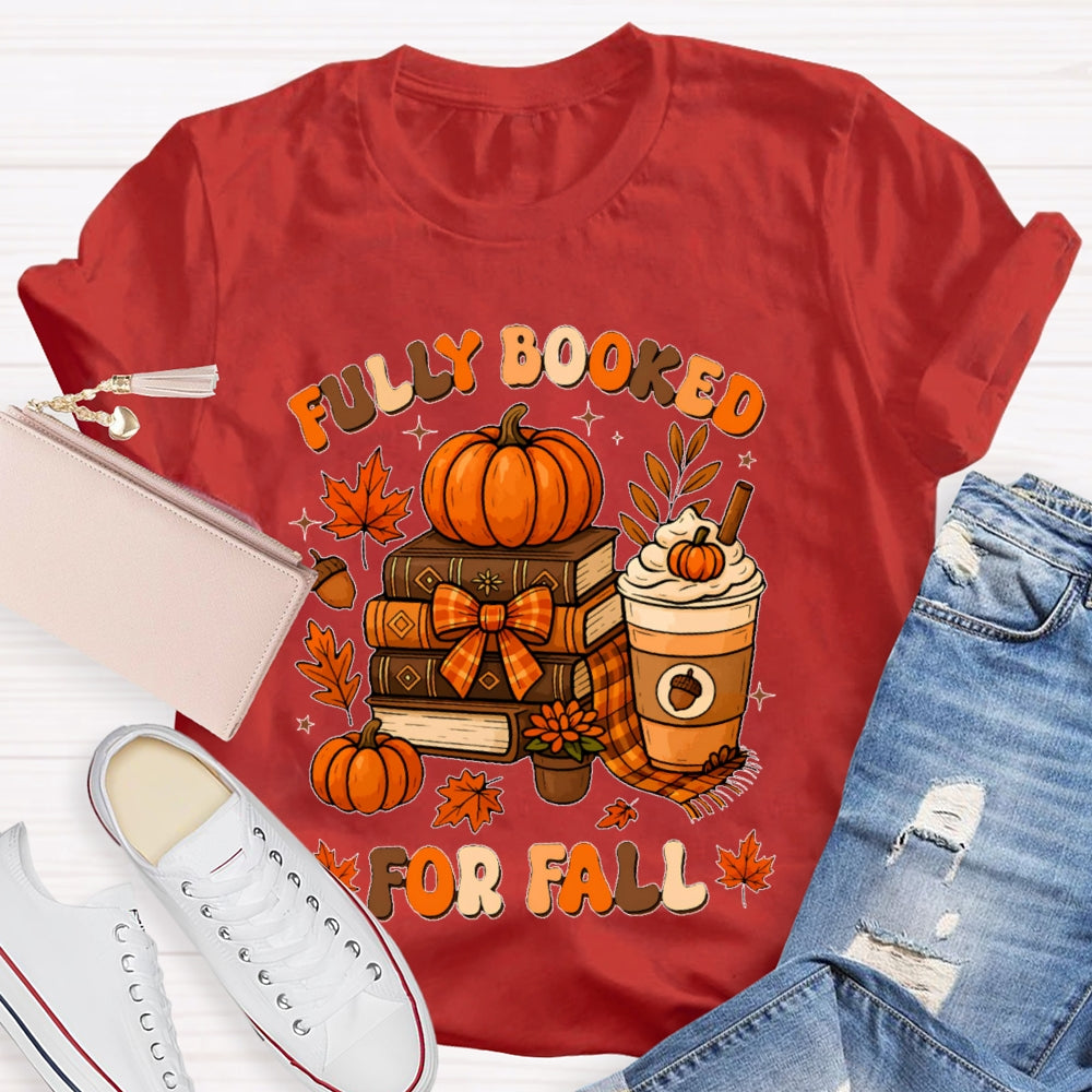 Fully Booked For Fall T-shirt