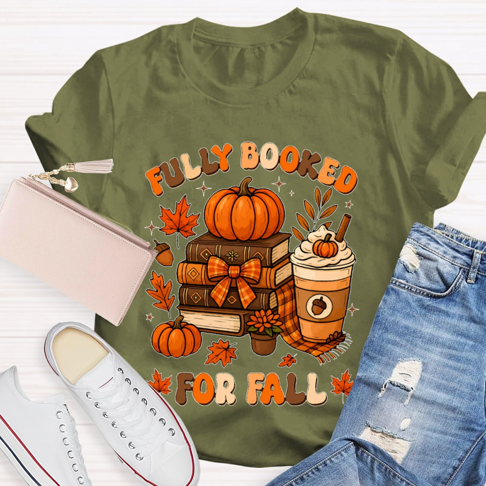 Fully Booked For Fall T-shirt