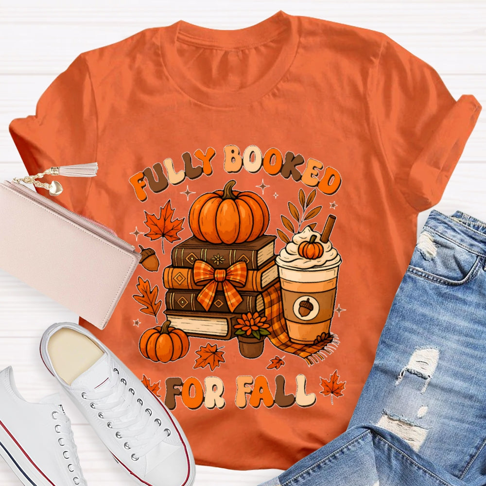 Fully Booked For Fall T-shirt