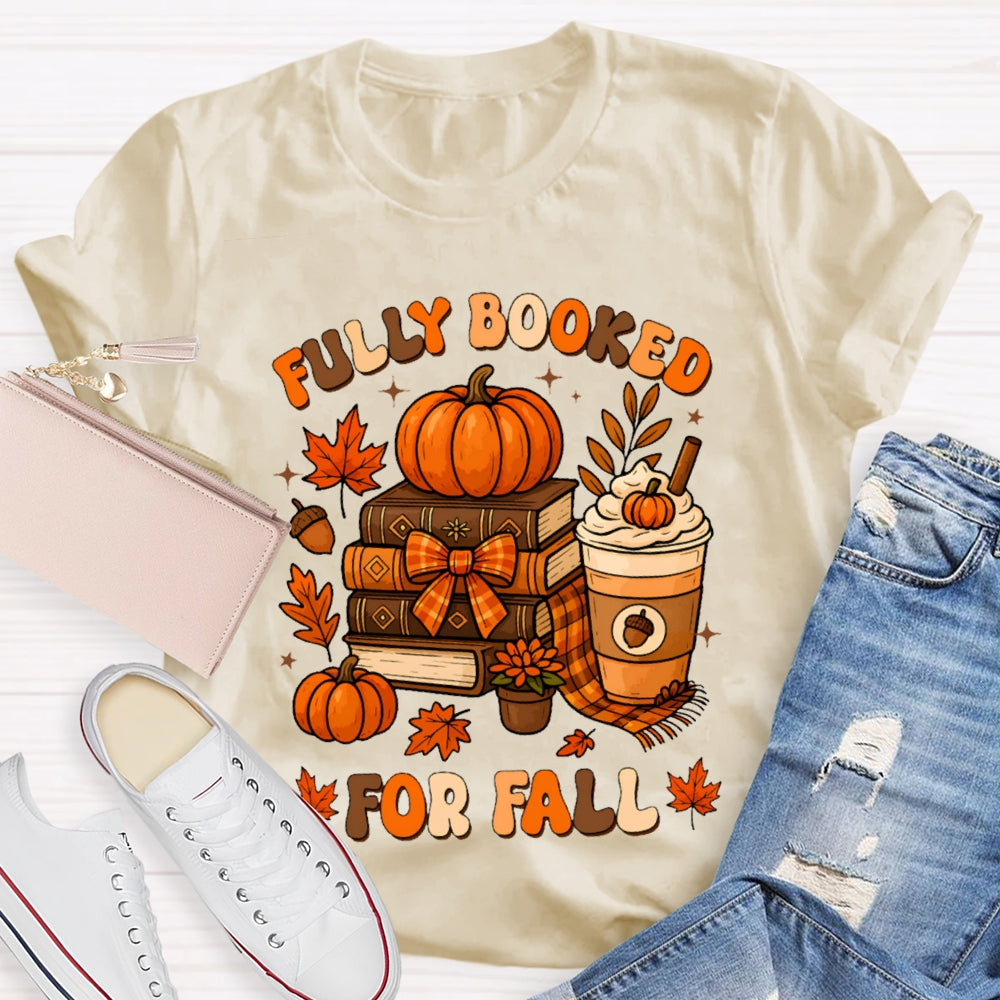 Fully Booked For Fall T-shirt