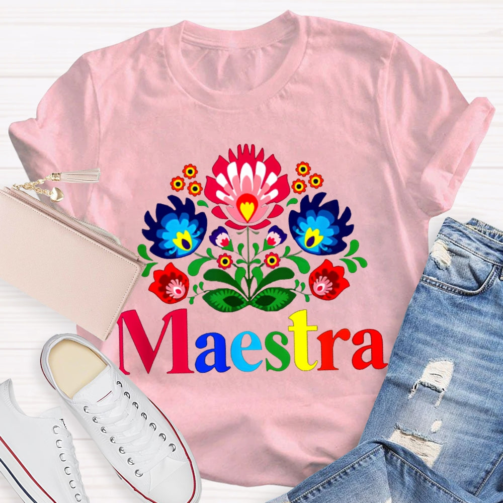 Maestra Teacher Colorful Flowers Bilingual Teacher T-shirt