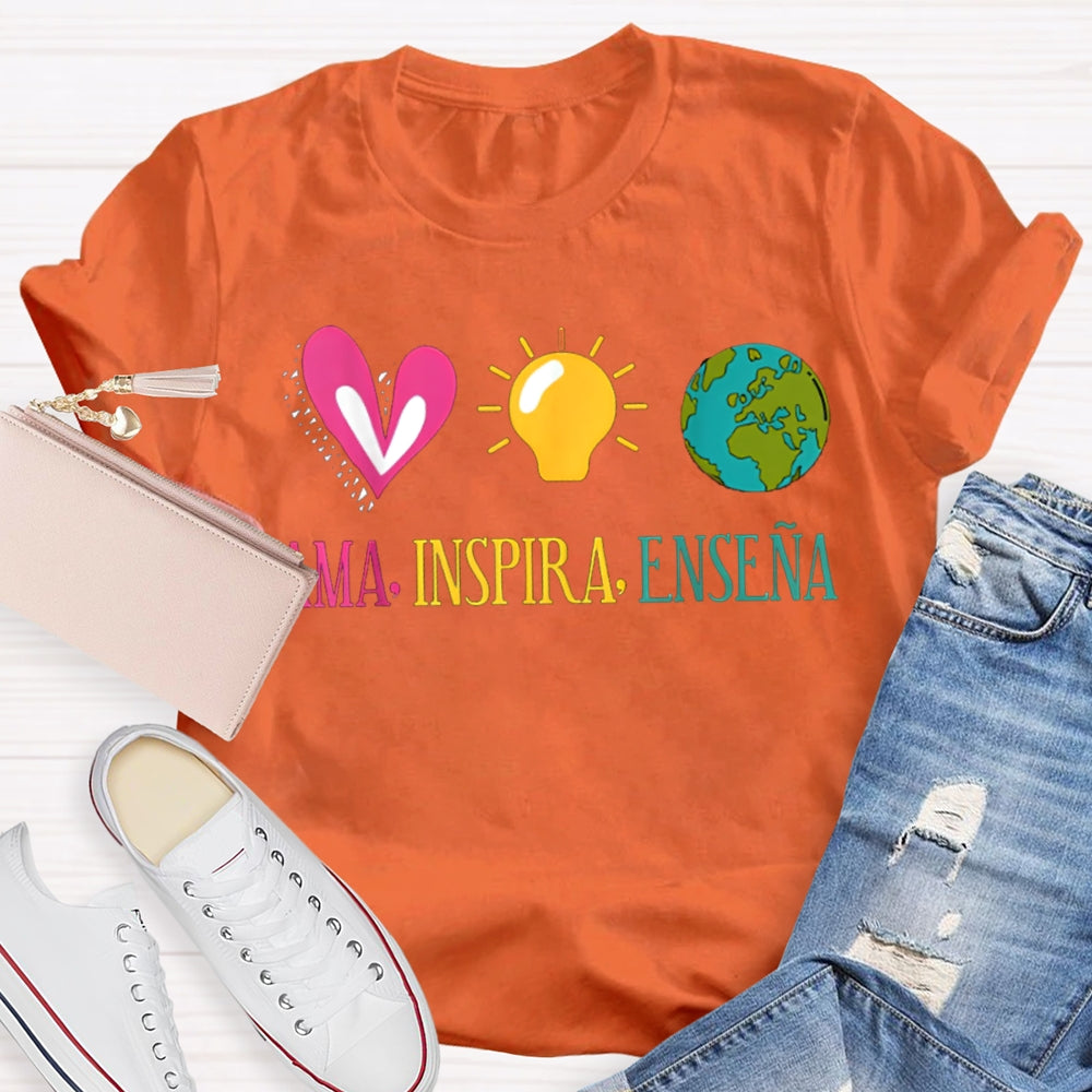 Ama Inspira Ensena Maestra Teacher T-shirt