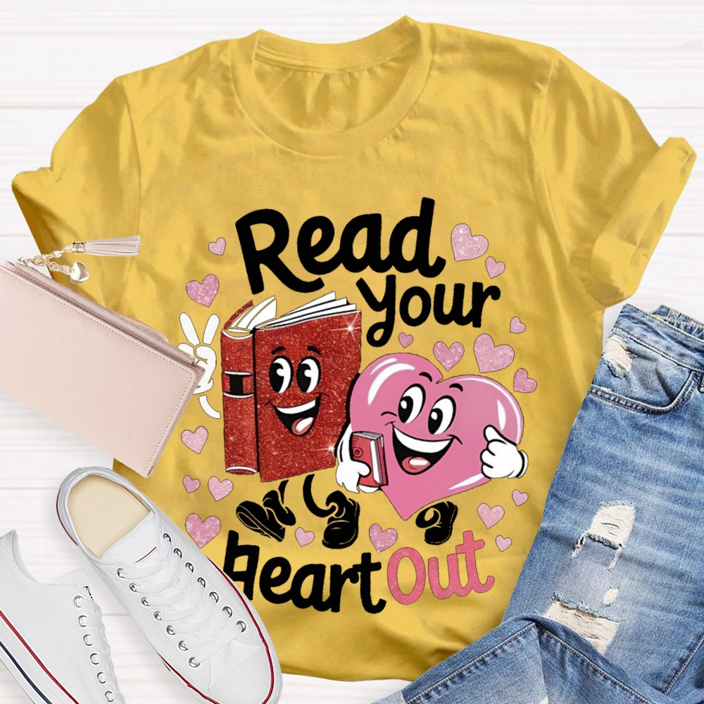 Read Your Heart Out Communication Between Books And Hearts T-shirt