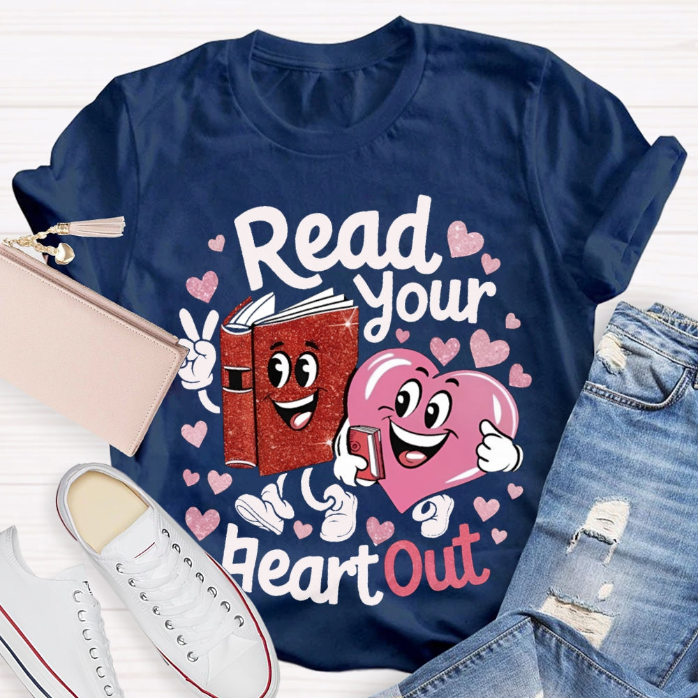 Read Your Heart Out Communication Between Books And Hearts T-shirt