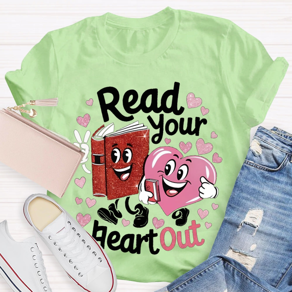 Read Your Heart Out Communication Between Books And Hearts T-shirt