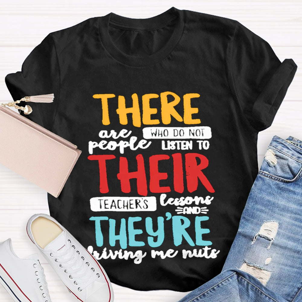 There Are People Who Didn't Listen To Their Teacher's Lesson Shirt