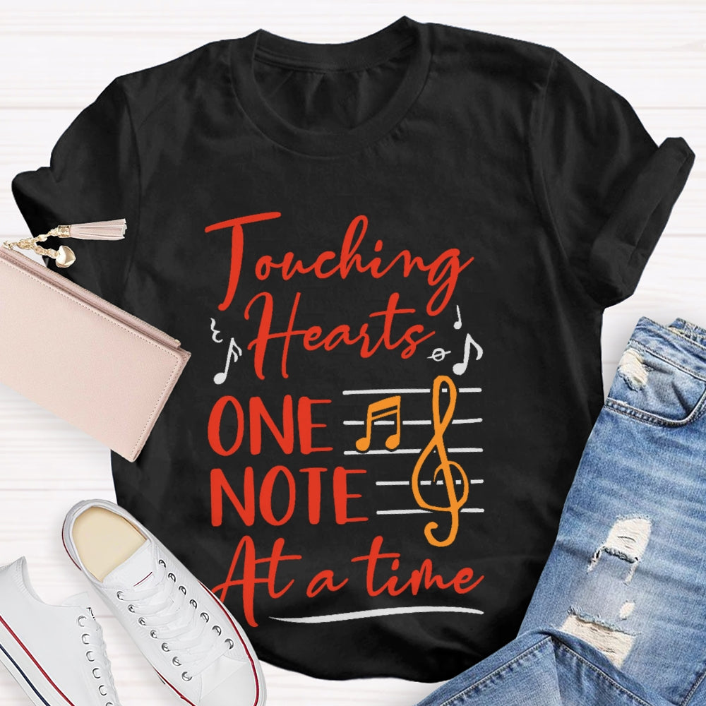 Touching Hearts One Note At A Time Music Teacher Funny  T-shirt