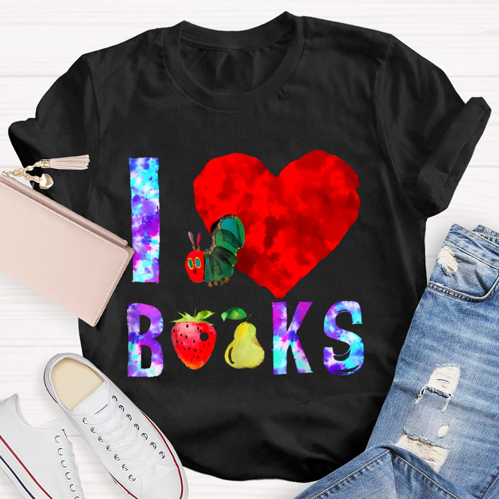 I Love Books Caterpillar Funny T-shirt