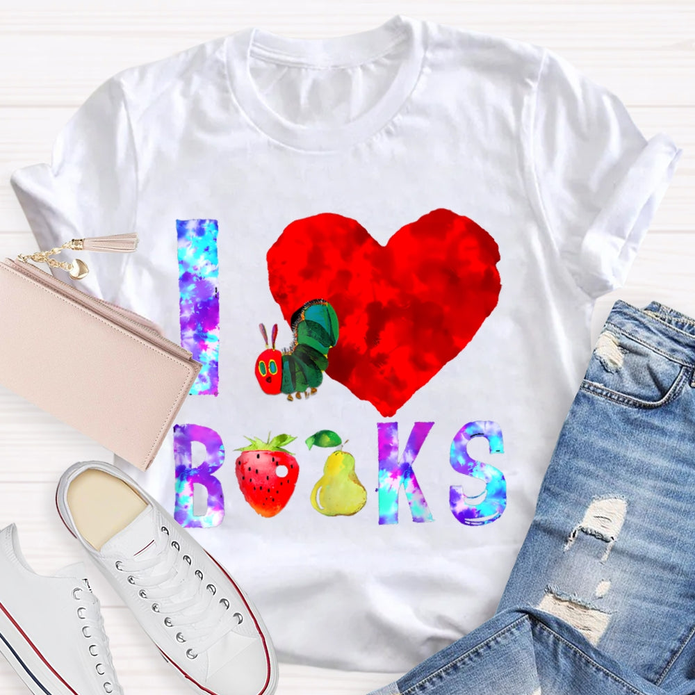 I Love Books Caterpillar Funny T-shirt