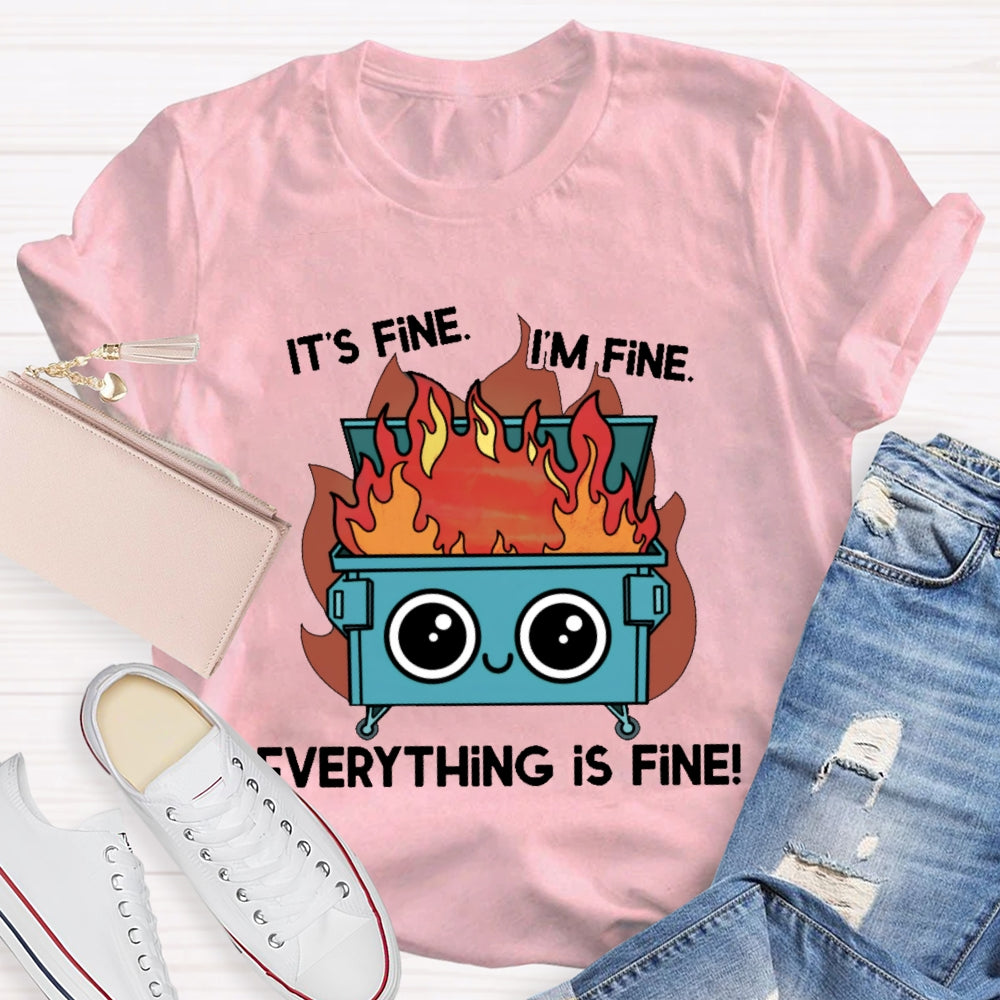 It's Fine I'm Fine Everything's Fine Funny T-shirt