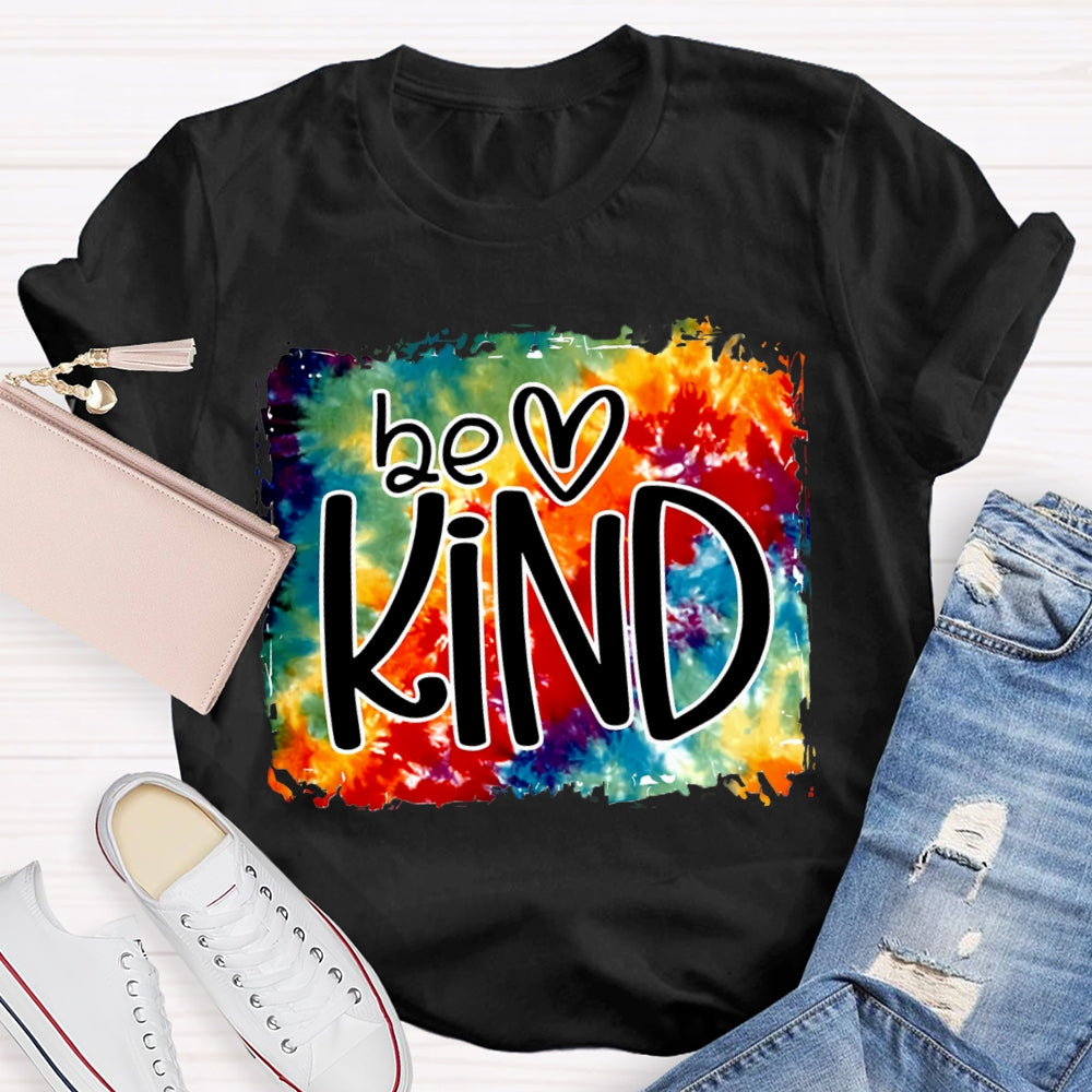 Be Kind And Heart Colorful Tie-Dye Print T-shirt