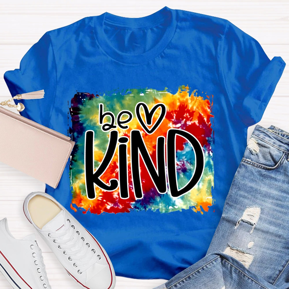 Be Kind And Heart Colorful Tie-Dye Print T-shirt