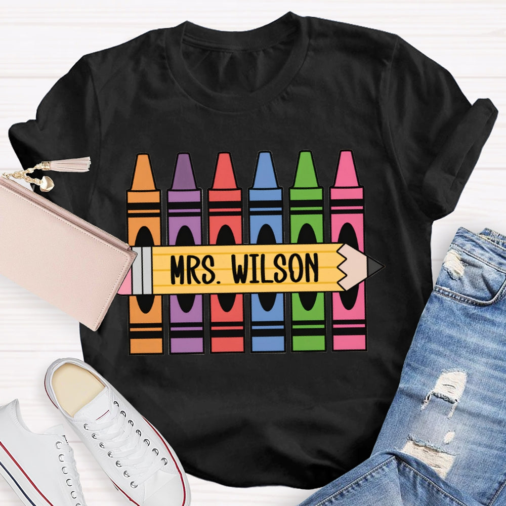 Personalized Name Back To School Colored Crayons Teacher T-shirt