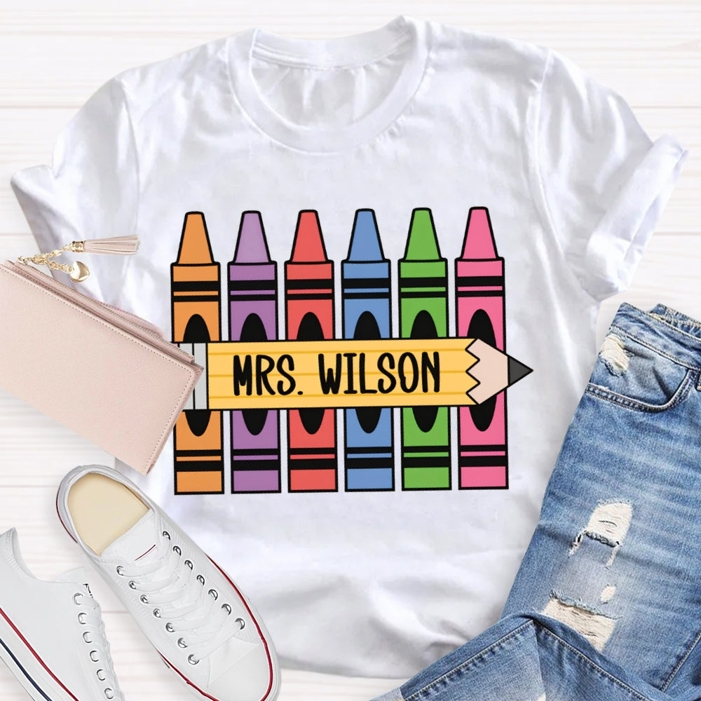 Personalized Name Back To School Colored Crayons Teacher T-shirt