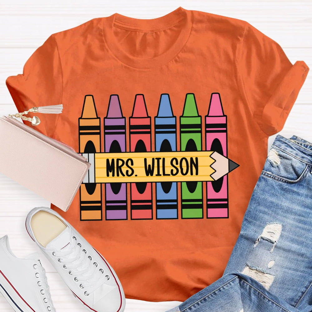 Personalized Name Back To School Colored Crayons Teacher T-shirt