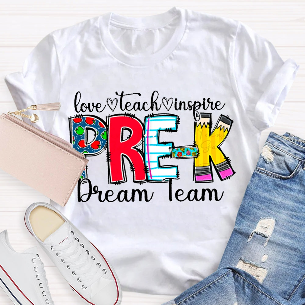 Personalized Grade Pre-K Dream Team Love Teach Inspire T-shirt