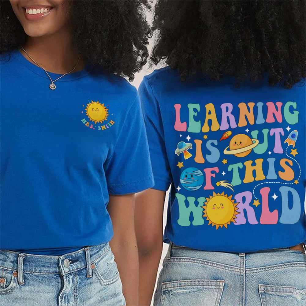 Personalized Name Learning Is Out Of This World Double Printed T-shirt