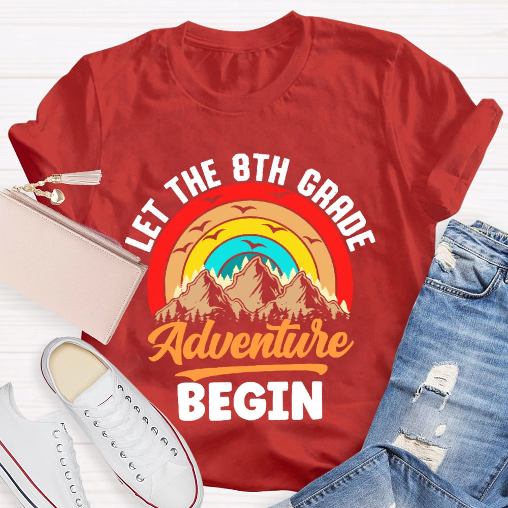 Personalized Grade Let The 8th Grade Adventure Begin Funny  T-shirt