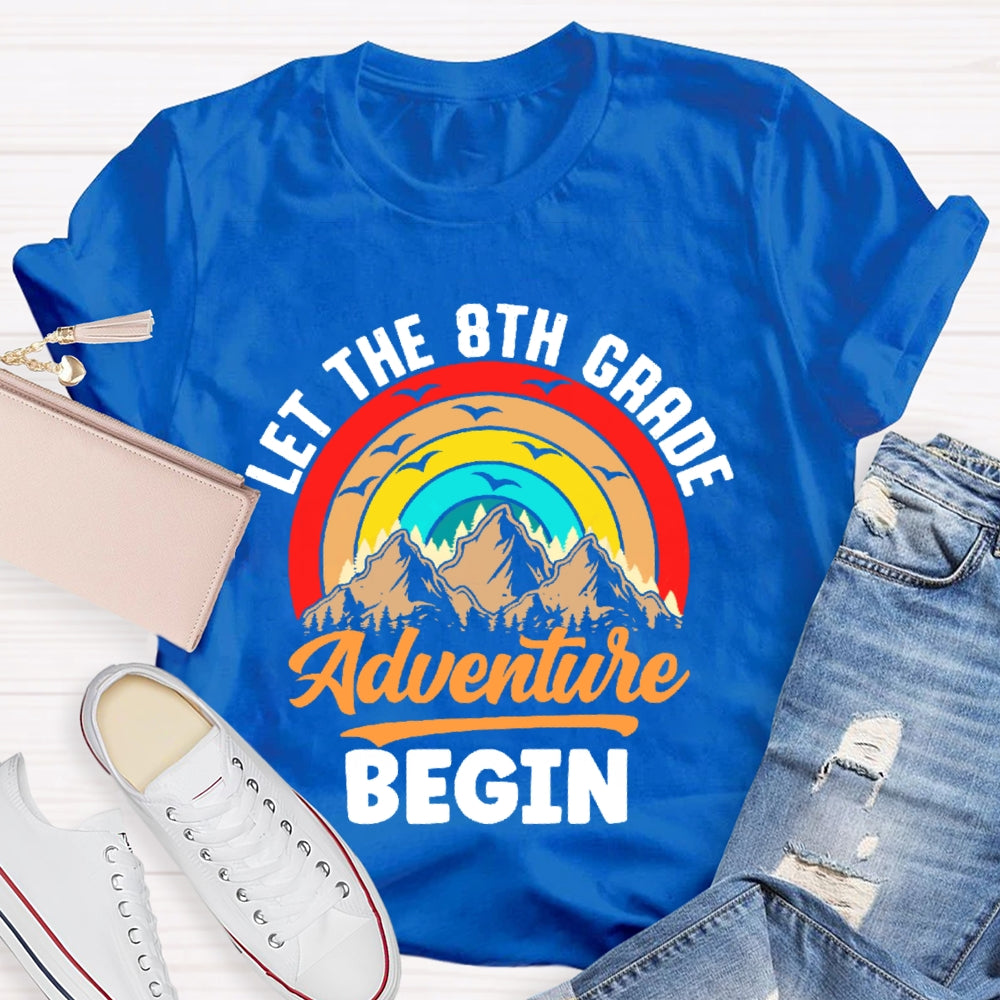 Personalized Grade Let The 8th Grade Adventure Begin Funny  T-shirt