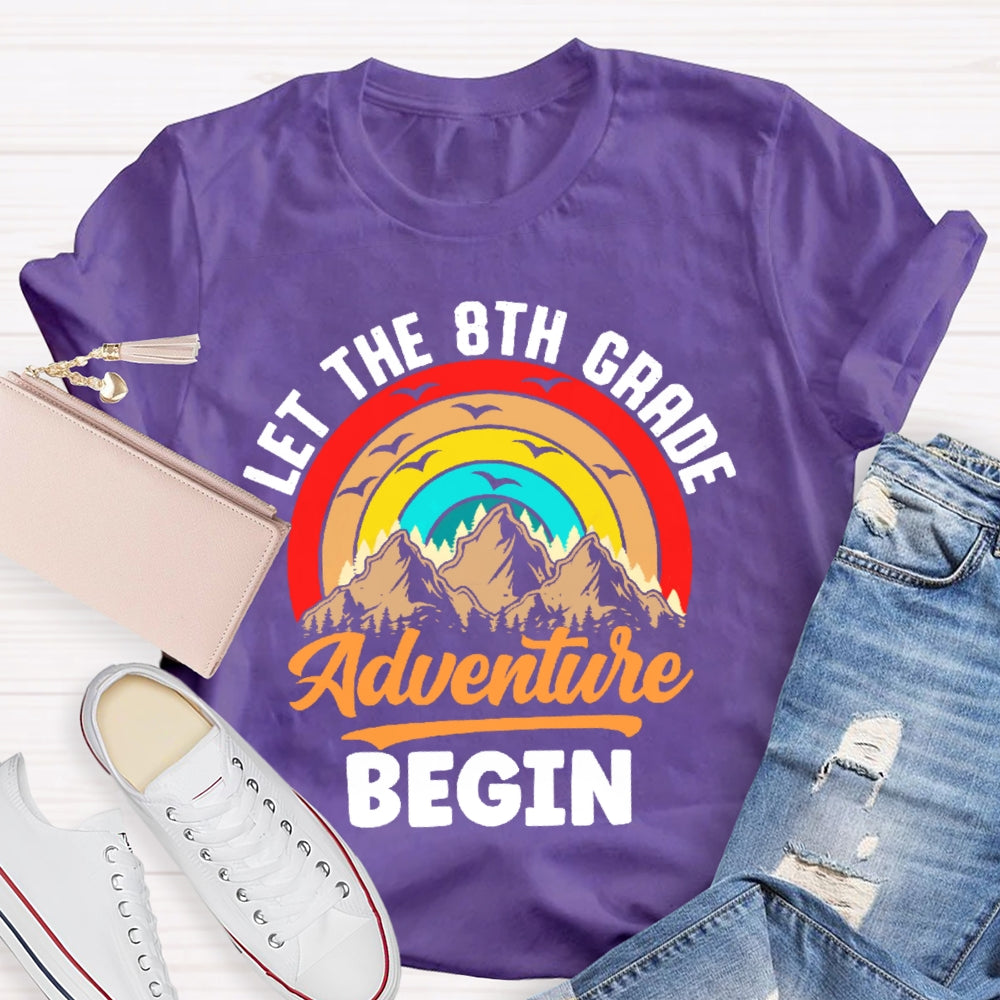 Personalized Grade Let The 8th Grade Adventure Begin Funny  T-shirt