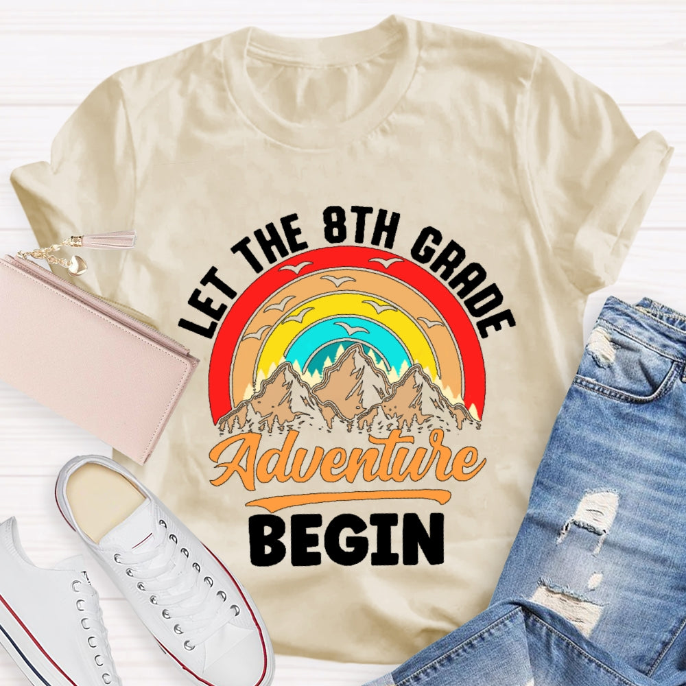 Personalized Grade Let The 8th Grade Adventure Begin Funny  T-shirt