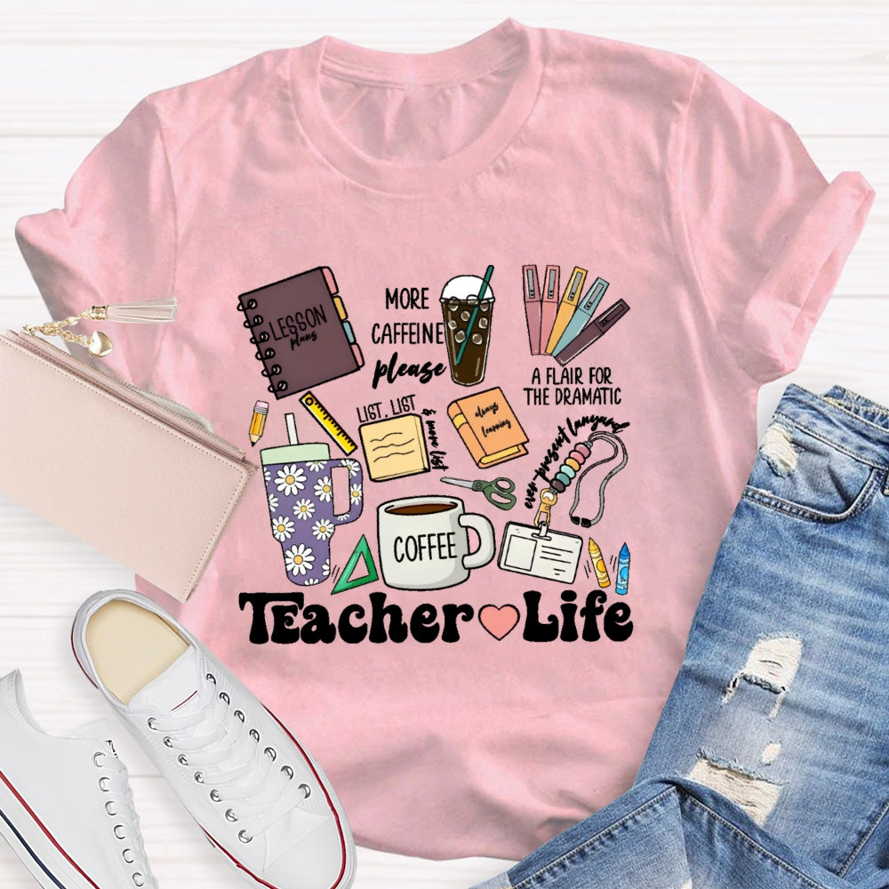 Teacher Life Funny  T-shirt