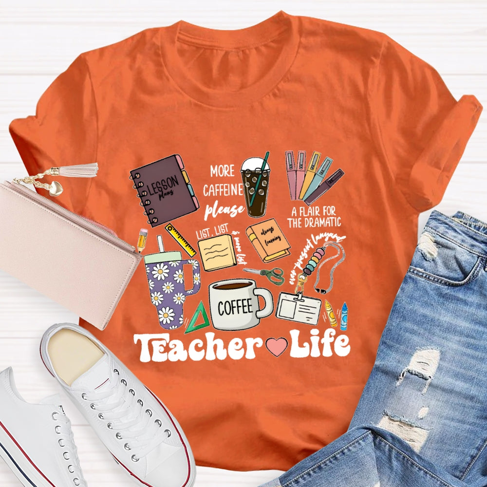 Teacher Life Funny  T-shirt