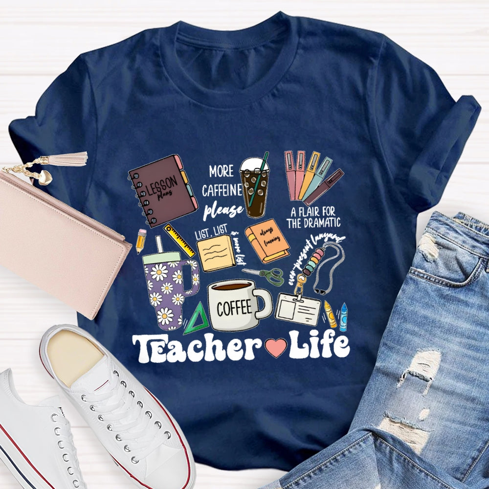 Teacher Life Funny  T-shirt