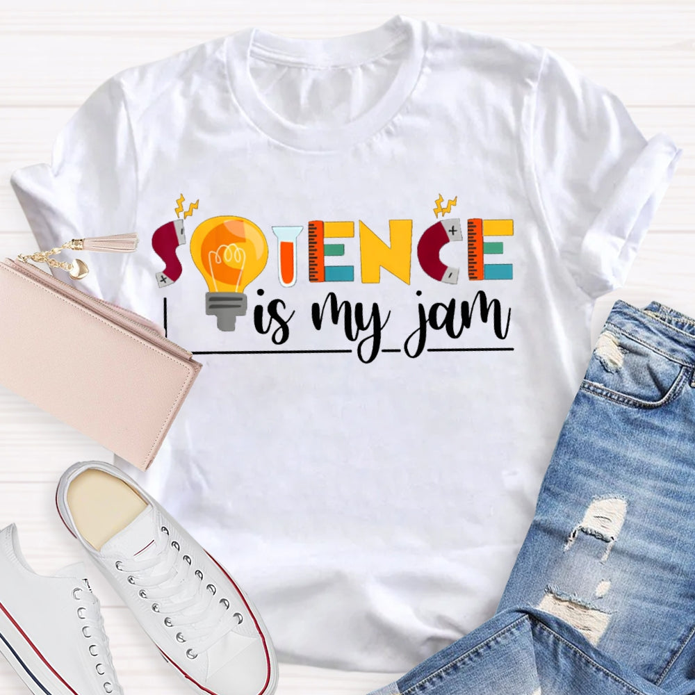 Science Is My Jom Colorful Fonts And Light Bulbs Science Teacher T-shirt