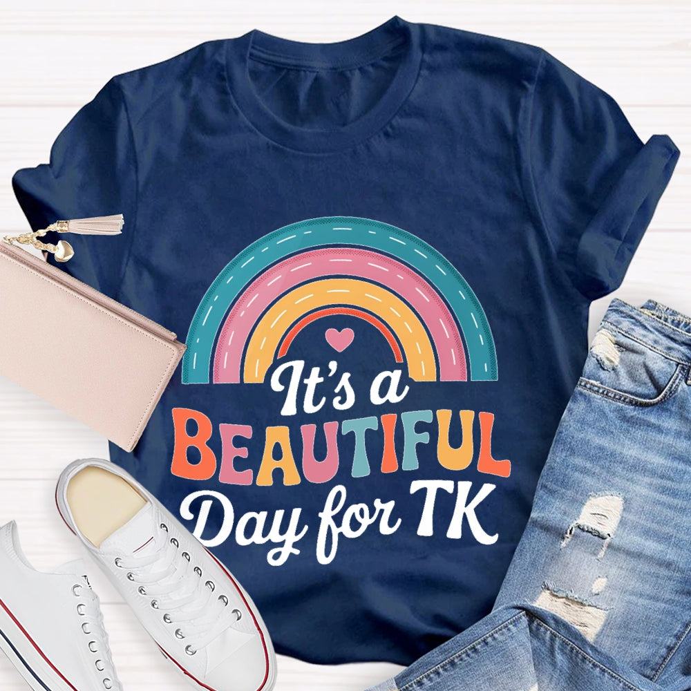 It’s A Beautiful Day For Tk T-shirt