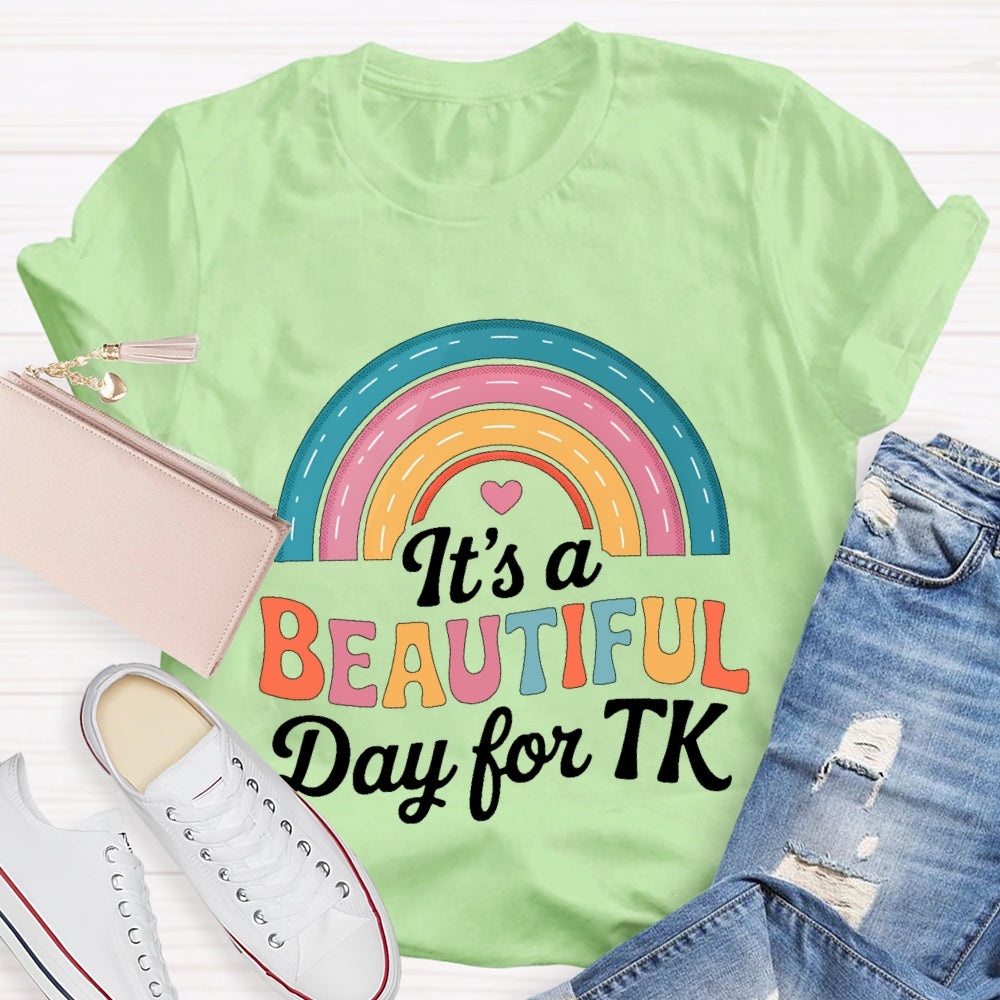 It’s A Beautiful Day For Tk T-shirt