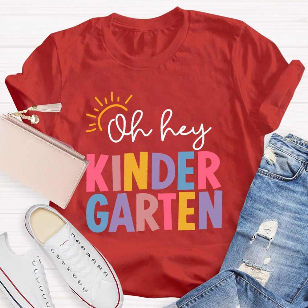 Personalized Grade Oh Hey Kindergarten Back To School Students Teachers T-shirt
