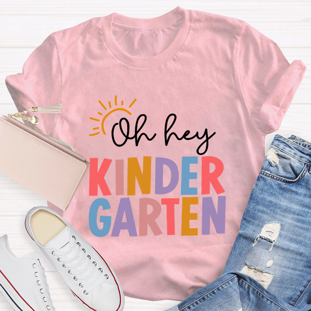 Personalized Grade Oh Hey Kindergarten Back To School Students Teachers T-shirt