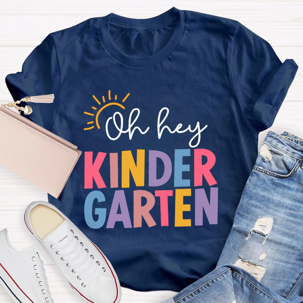 Personalized Grade Oh Hey Kindergarten Back To School Students Teachers T-shirt